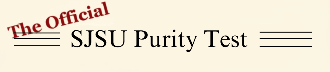 The Official SJSU Purity Test